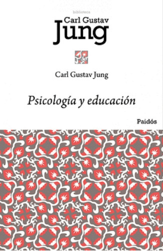 Psicología Y Educación, De Jung, Carl Gustav. Editorial Paidós En Español