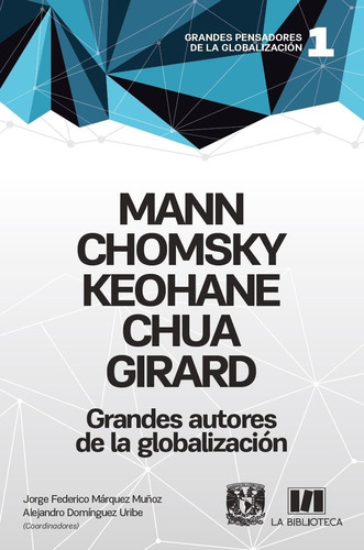 Mann, Chomsky, Keohane, Chua, Girard. Grandes Autores.. 