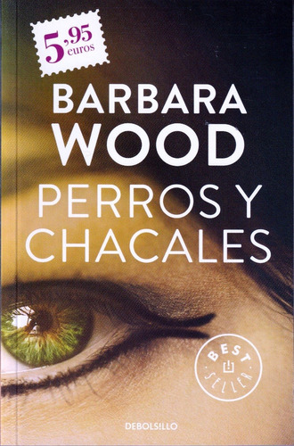 Perros Y Chacales. Barbara Wood