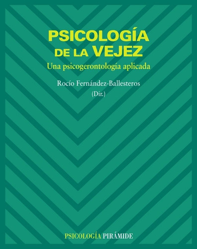 Psicologia De La Vejez - Fernandez Ballesteros,rocio