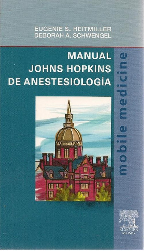Libro Manual Johns Hopkins De Anestesiología De Eugenie S He