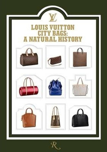 Louis Vuitton City Bags: A Natural History - Vv.aa