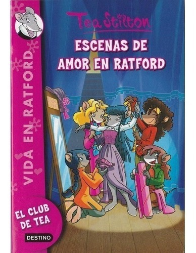 Escenas De Amor En Ratford / Tea Stilton / Latiaana Enviamos