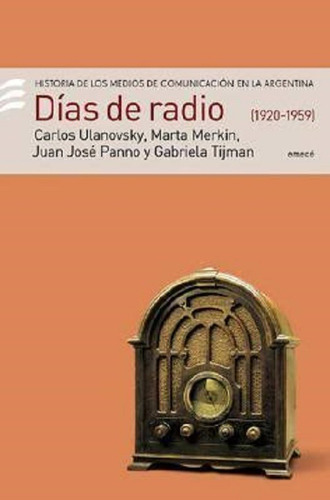 Días De Radio (1920-1959) - Ulanovsky Carlos - Incluye Cd