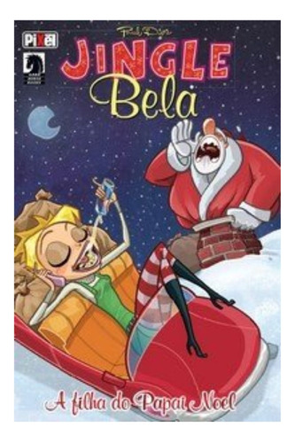 Jingle Bela - A Filha Do Papai Noel - Capa Comum - Hq - Pixel Media, De Paul Dini. Editorial Pixel Media, Tapa Mole En Português, 2006