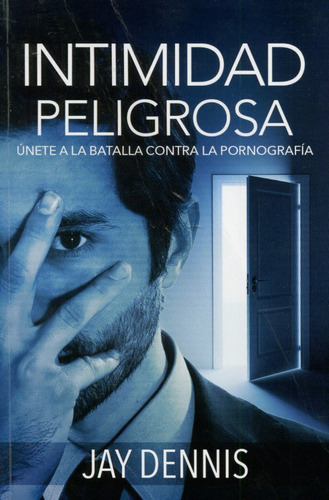 Intimidad Peligrosa - Jay Dennis