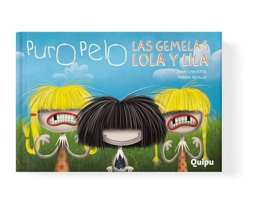 Puro Pelo - Gemelas Lola Y Lila - Sevilla - Quipu - Libro