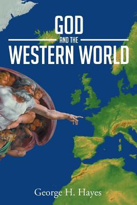 Libro God And The Western World - George H Hayes