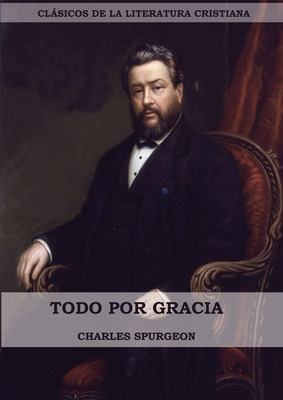 Libro Todo Por Gracia (large Print Edition) - Spurgeon, C...