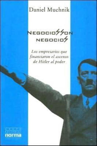 Negocios Son Negocios, De Muchnik, Daniel. Editorial Norma, Tapa Tapa Blanda En Español