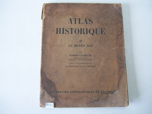 Atlas Historique - Le Moyen Age - Joseph Calmette - 1936