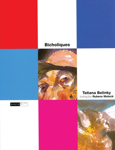 Bicholiques, de Belinky, Tatiana. Série Poemas da Tatiana Editora Biruta Ltda., capa mole em português, 2006