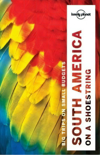 South America On A Shoestring - Ingles, De Vv. Aa.. Editorial Lonely Planet, Tapa Blanda, Edición 2019 En Inglés