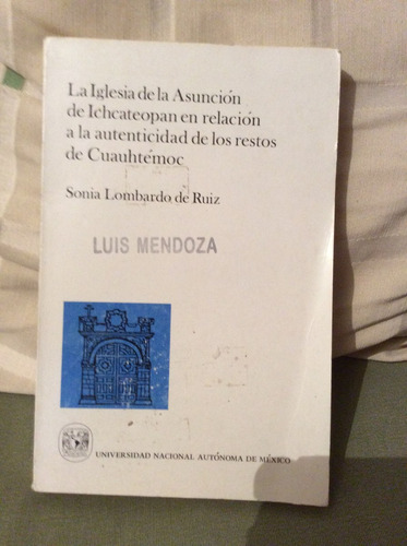 La Iglesia De Asucion De Ichcateopan  Sonia Lombardo De Ruiz