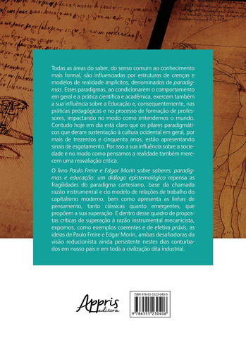 Paulo freire e edgar morin sobre saberes, paradigmas e educação: um diálogo epistemológico, de Guimarães, Carlos Antonio Fragoso. Editorial Appris Editora e Livraria Eireli - ME, capa mole em português, 2020