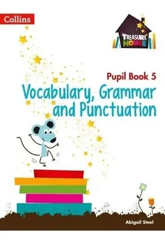 Treasure House : Vocabulary,grammar And Punctuation, De Steel,abigail ...