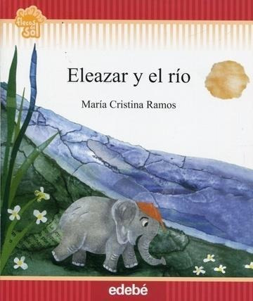 Elear Y El Rio - Flecos De Sol-ramos, Maria Cristina-edebe