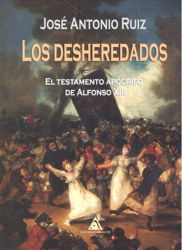 Los Desheredados., De Ruiz López, José Antonio. Editorial Ediciones Atlantis, Tapa Blanda En Español