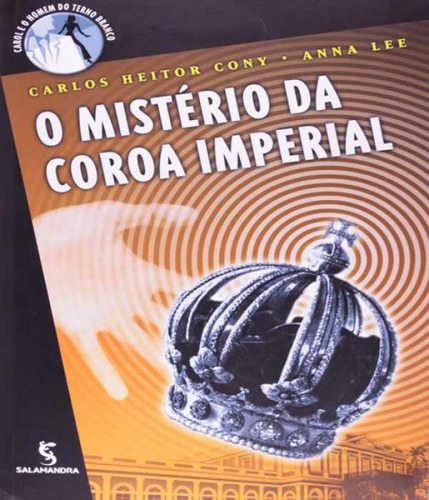 Misterio Da Coroa Imperial, O, De Cony, Carlos Heitor / Lee, Anna. Editora Imperial, Edição 1 Em Português