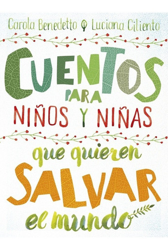 Cuentos Para Niñas Y Niños Que Quieren S, De Carola/ Ciliento  Luciana Benedetto. Editorial B De Block En Español