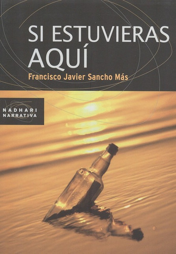 Si Estuvieras Aquí, De Sancho Más, Francisco Javier. Editorial Icaria, Tapa Blanda, Edición 1 En Español, 2010