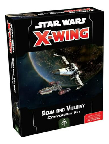 Segunda Edición X-wing: Scum And Villainy Conversion.