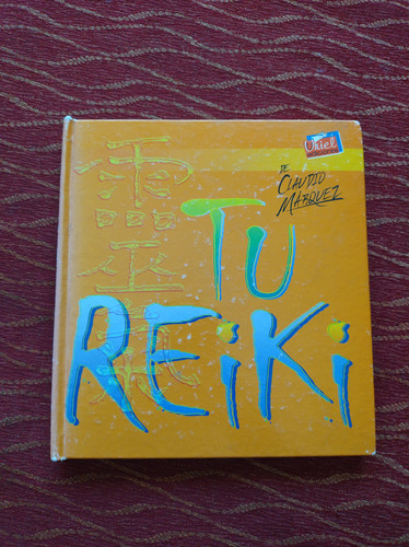 Tu Reiki. Claudio Márquez.