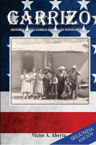 Libro: Carrizo - Historia De Una Familia Hispana En Nuevo Mé