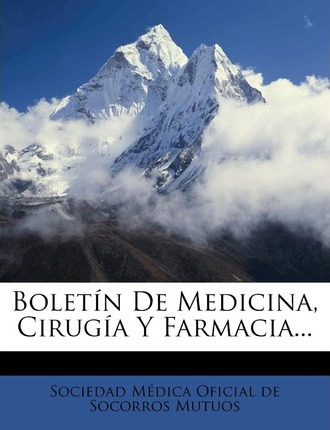 Libro Bolet N De Medicina, Cirug A Y Farmacia... - Socied...