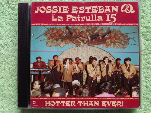 Eam Cd Jossie Esteban & La Patrulla 15 Hotter Than Ever 1992