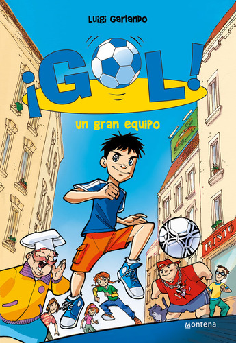 Un Gran Equipo (serie ¡gol! 1) ( Libro Original )