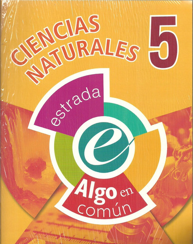 Algo En Comun 5 Ciencias Naturales - Grupo Editorial