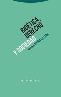 Bioetica Derecho Y Sociedad - María Casado