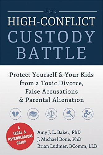 Libro The High-conflict Custody Battle: Protect Yourself &