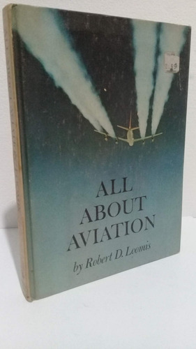 All About Aviation Robert Loomis Tapa Dura En Inglés