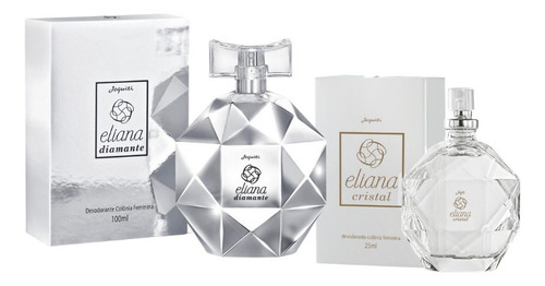 Colônia Eliana Diamante 100ml + Eliana Cristal 25ml Jequiti