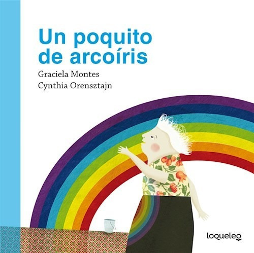 Libro Un Poquito De Arcoiris De Graciela Montes