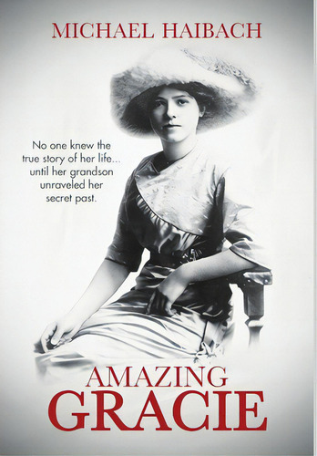 Amazing Gracie, De Haibach, Michael. Editorial Lulu Pr, Tapa Dura En Inglés