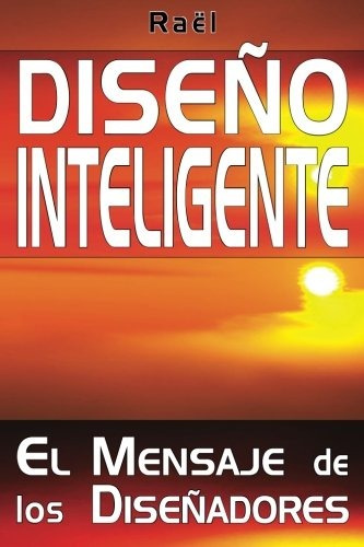 Libro : Diseño Inteligente: El Mensaje De Los Diseñador...