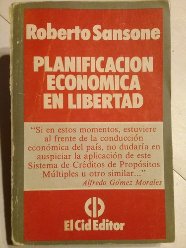 Planificación Económica En Libertad - Roberto Sansone - 1984