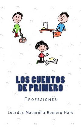 Libro Los Cuentos De Primero - Romero Haro, Lourdes Macar...