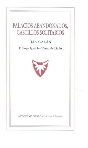 Palacios abandonados, castillos solitarios, de Galán Díez, Ilia 1966-. Editorial Huerga y Fierro Editores, tapa blanda en español