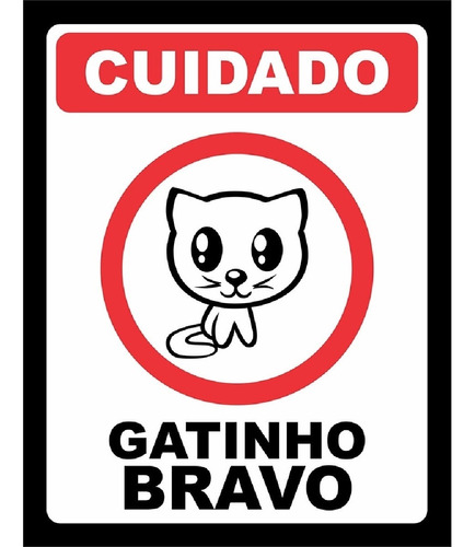 Placa Decorativa Cuidado Gatinho Bravo Legiao Nerd