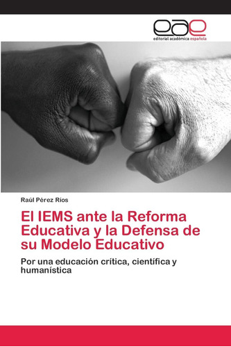 Libro: El Iems Ante La Reforma Educativa Y La Defensa De Su
