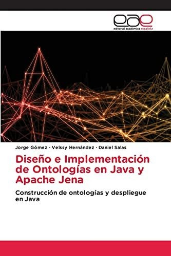 Libro : Diseño E Implementacion De Ontologias En Java Y...