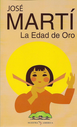 José Martí La Edad De Oro (na)