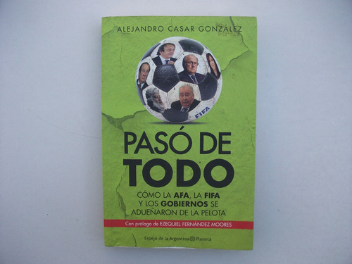 Pasó De Todo - Afa / Fifa / Gobiernos - Casar González