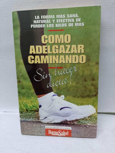 Libro Como Adelgazar Caminando Sin Hacer Dieta Buena Salud