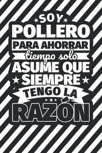 Cuaderno Líneas: Soy Pollero Para Ahorrar Tiempo Solo 61mat