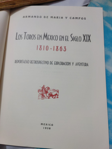 Los Toros En México En El Siglo X I X 1810 A 1863. Ed. 1938 (Usado)